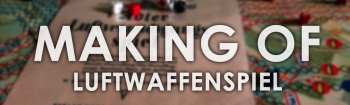 Luftwaffenspiel - Making of